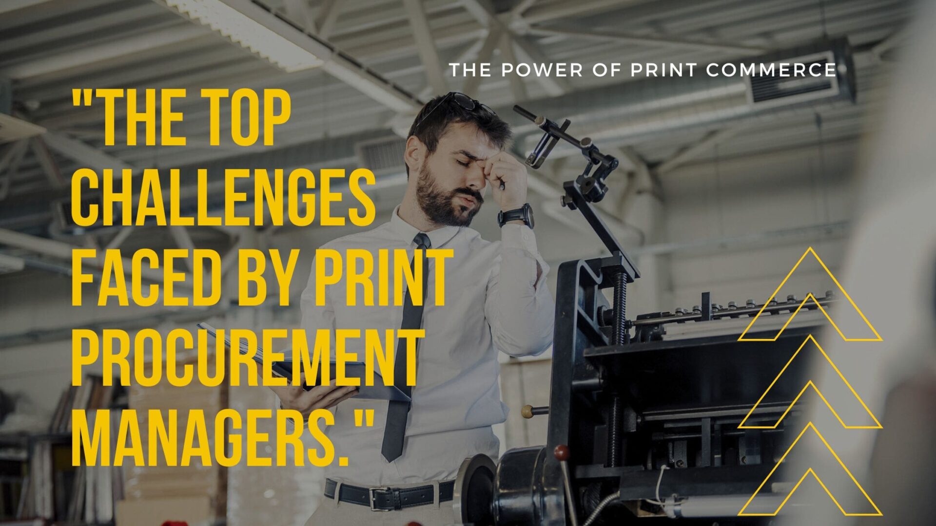 The challenges of a print procurement manager.