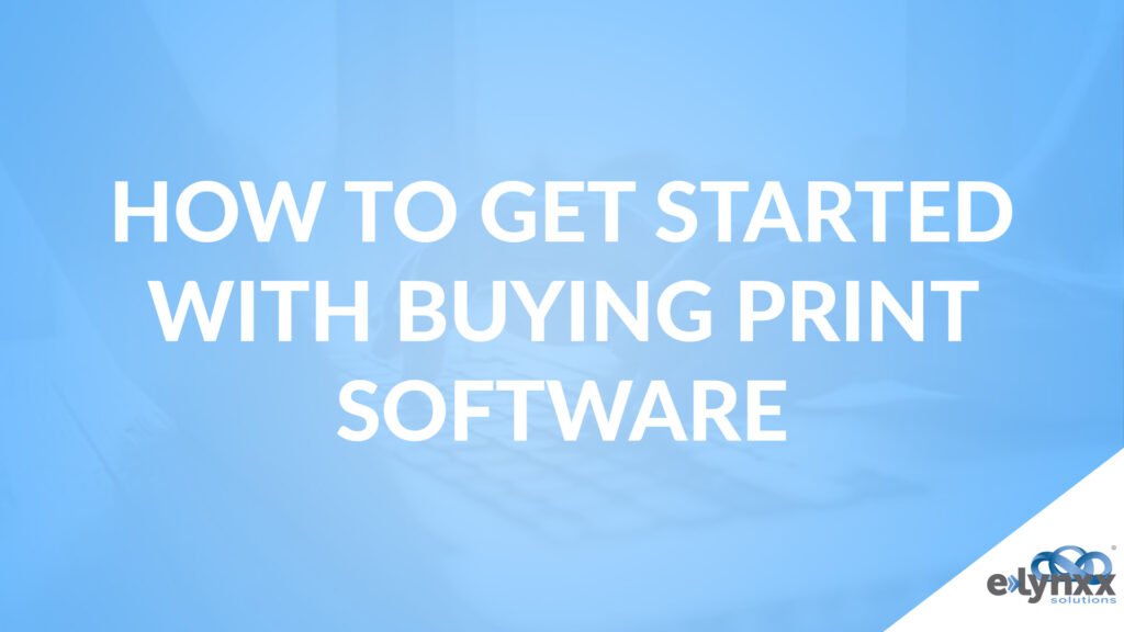 How to get Started with Buying Print Software