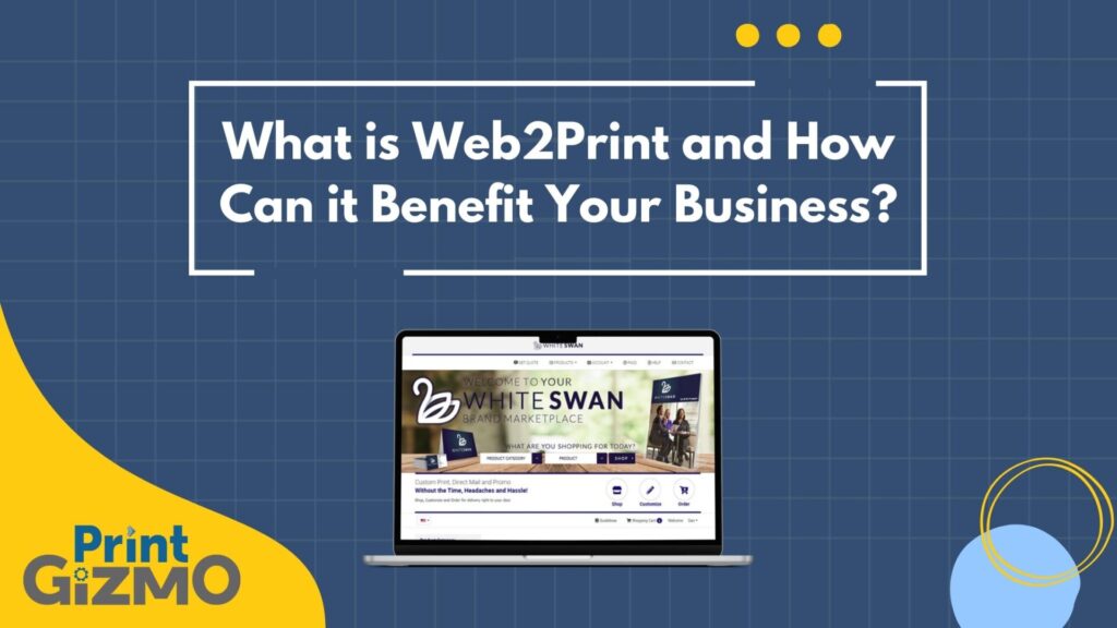 Web2Print or Web-to-Print solutions